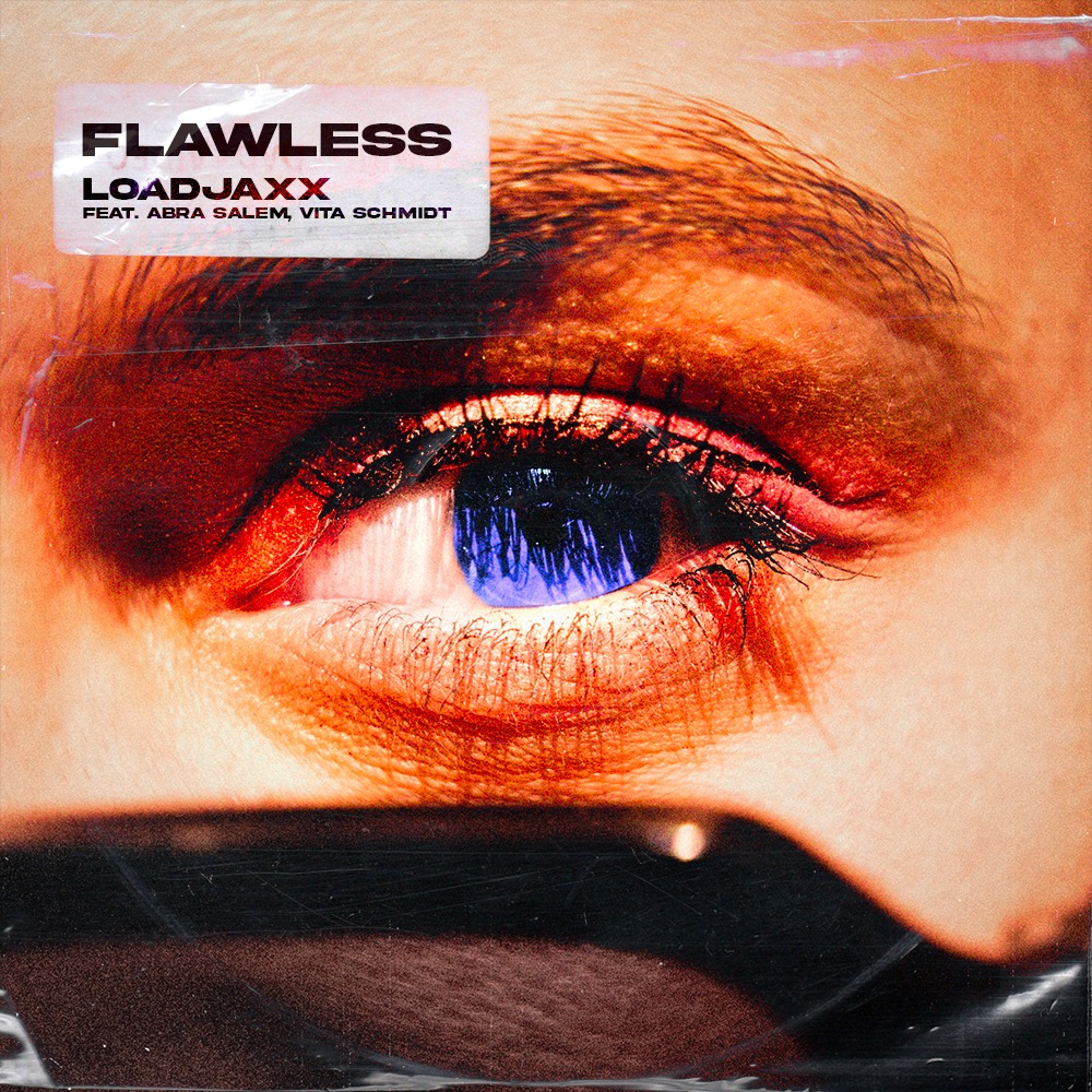 Loadjaxx ft. Abra Salem & Vita Schmidt - Flawless - Lyrics by Arron Storey